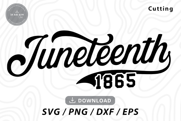 Download Juneteenth 1865 Svg - Juneteenth Collection